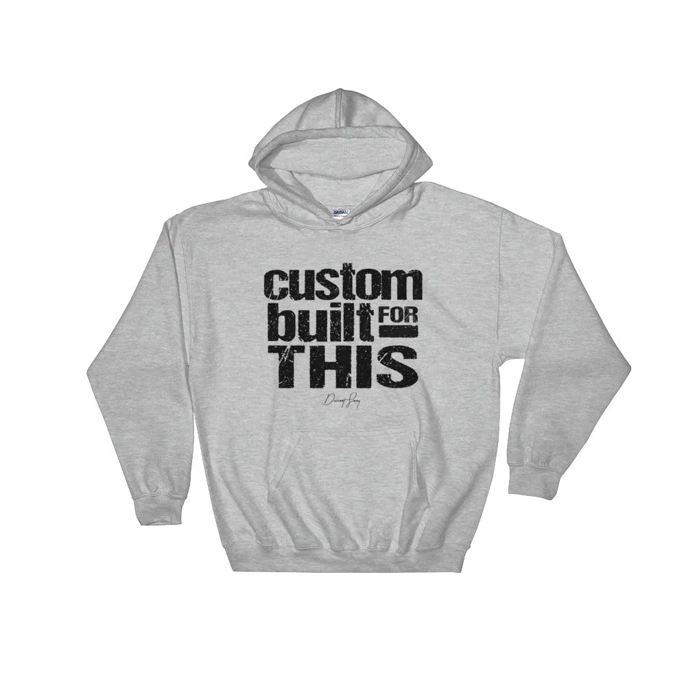 Custom Built for This Pullover Hoodie